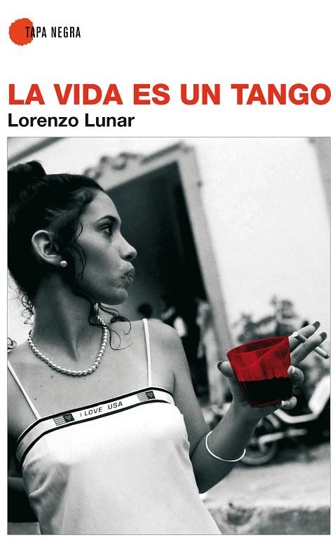 VIDA ES UN TANGO, LA | 9788496416857 | LUNAR CARDERO, LORENZO (1958- )