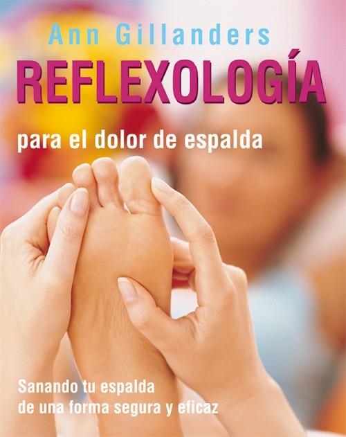 REFLEXOLOGIA PARA EL DOLOR DE ESPALDA | 9788484451136 | GILLANDERS, ANN