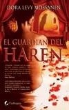 GUARDIAN DEL HAREN, EL | 9788493467920 | MOSSANEN, DORA LEVY