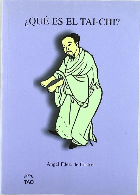 QUE ES EL TAI-CHI? | 9788493408008 | FERNANDEZ DE CASTRO, ANGEL