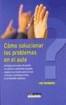 COMO SOLUCIONAR LOS PROBLEMAS EN EL AULA | 9788432915895 | PARSONS, LES