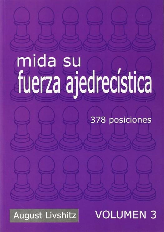 MIDA SU FUERZA AJEDRECISTICA,3 | 9788493213176 | LIVSHITZ,AUGUST