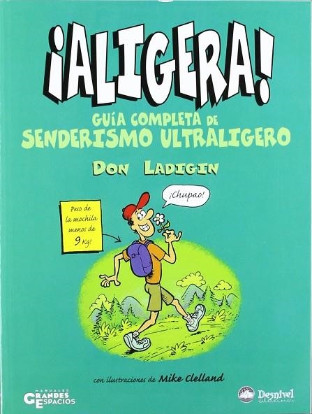 ALIGERA! : GUIA COMPLETA DE SENDERISMO ULTRALIGERO | 9788498290110 | LADIGIN, DON