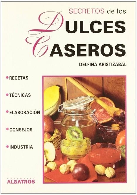 SECRETOS DE LOS DULCES CASEROS | 9789502408842 | ARISTIZABAL, DELFINA