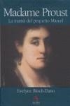 MADAME PROUST : LA MAMA DEL PEQUEÑO MARCEL | 9788496107502 | BLOCH-DANO, EVELYNE