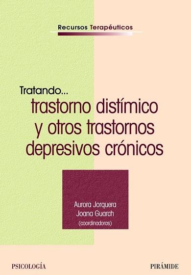 TRASTORNO DISTIMICO Y OTROS TRASTORNOS DEPRESIVOS CRONICOS | 9788436819823 | JORQUERA HERNANDEZ, AURORA ,   COORD.