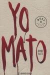 YO MATO | 9788497937788 | FALETTI, GIORGIO