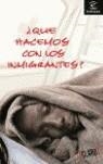 QUE HACEMOS CON LOS INMIGRANTES? | 9788467020786 | CALLEJA, JOSE MARIA