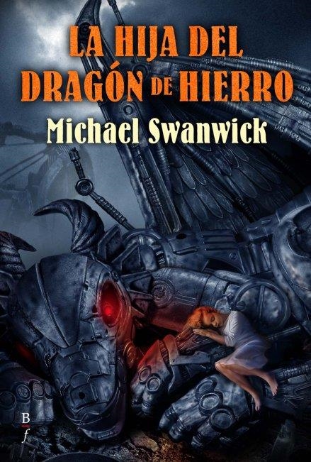 HIJA DEL DRAGON DE HIERRO, LA | 9788496173521 | SWANWICK, MICHAEL