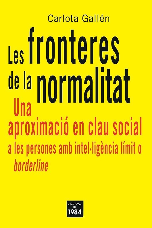 FRONTERES DE LA NORMALITAT, LES | 9788496061651 | GALLEN, CARLOTA