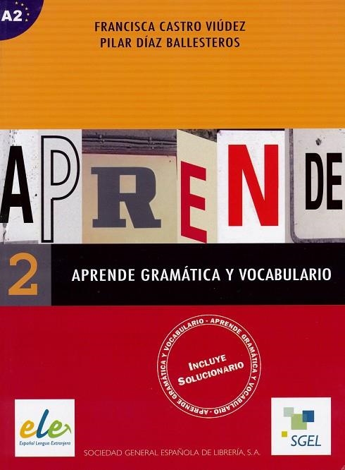 APRENDE GRAMATICA Y VOCABULARIO 2 | 9788497781183 | CASTRO VIUDEZ, FRANCISCA/DIAZ BALLESTEROS, PILAR