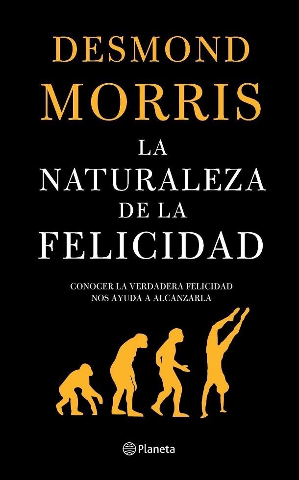 NATURALEZA DE LA FELICIDAD, LA | 9788408060529 | MORRIS, DESMOND