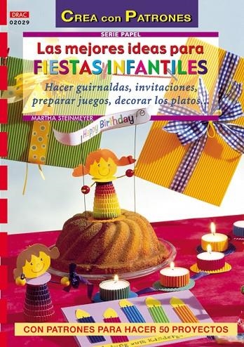 MEJORES IDEAS PARA FIESTAS INFANTILES, LAS | 9788496550124 | STEINMEYER, MARTHA