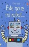 ESTE NO ES MI ROBOT | 9780746073889 | VARIOS