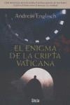 ENIGMA DE LA CRIPTA VATICANA, EL | 9788493469191 | ENGLISCH, ANDREAS