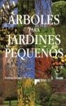 ARBOLES PARA JARDINES PEQUEÑOS | 9788480765985 | TOOMER, SIMON