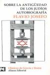 SOBRE LA ANTIGÜEDAD DE LOS JUDIOS : AUTOBIOGRAFIA | 9788420660141 | JOSEFO, FLAVIO