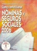 COMO CONFECCIONAR NOMINAS Y SEGUROS SOCIALES 2006 | 9788423423729 | FERRER, MIGUEL A