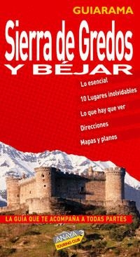 SIERRA DE GREDOS Y BEJAR GUIARAMA | 9788497763554 | SERRA, RAFAEL (SERRA NARANJO)