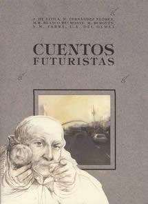 CUENTOS FUTURISTAS | 9788489142374 | ELOLA, FERNANDEZ FLOREZ, BLANCO BELMONTE