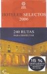 HOTELES SELECTOS 2006 | 9788496434455 | GUILLÉN HIDALGO, DANIEL