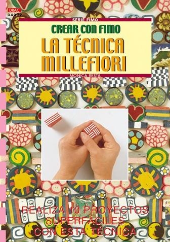 CREA CON FIMO. LA TECNICA MILLEFIORI | 9788495873552 | RESTA, MONICA