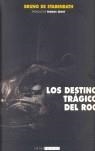 DESTINOS TRAGICOS DEL ROCK, LOS | 9788495709073 | STABENRATH, BRUNO DE