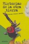 HISTORIAS DE LA OTRA TIERRA | 9788466752596 | OROZCO AMOROS, PALOMA