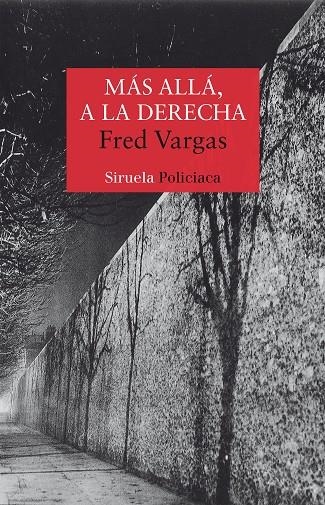 MAS ALLA A LA DERECHA | 9788478449576 | VARGAS, FRED