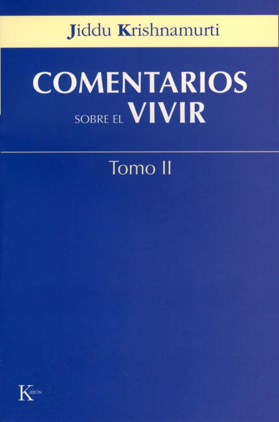 COMENTARIOS SOBRE EL VIVIR 2 | 9788472456044 | KRISHNAMURTI