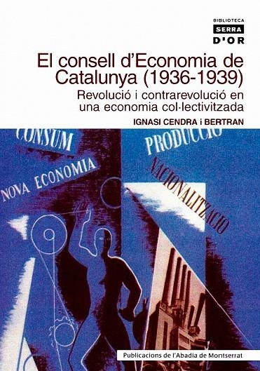 CONSELL D'ECONOMIA DE CATALUNYA 1936 1939 | 9788484157755 | CENDRA, IGNASI