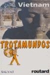 VIETNAM TROTAMUNDOS [2005] | 9788434588486 | GLOAGUEN, PHILIPPE