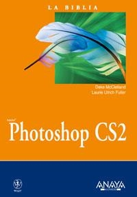 PHOTOSHOP CS2 LA BIBLIA | 9788441519787 | MCCLELLAND, DEKE