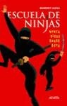 ESCUELA DE NINJAS | 9788466747660 | BENEDICT, JACKA