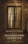 BREVE HISTORIA DE LAS SOCIEDADES SECRETAS | 9788484605195 | LAWRENCE REYNOLDS, JOHN