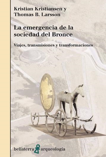 EMERGENCIA DE LA SOCIEDAD DEL BRONCE, LA | 9788472903142 | KRISTIANSEN - LARSSON