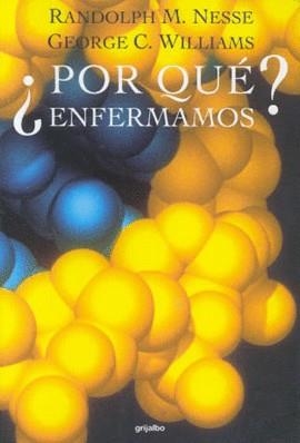 POR QUE ENFERMAMOS ? | 9788425334580 | NESSE, RANDOLPH M. ; WILLIAMS, GEORGE C.