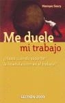 ME DUELE MI TRABAJO : ¿HASTA CUANDO SOPORTAR LA INSATISFACCI | 9788496426924 | SOUCY, MONIQUE