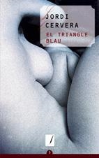 TRIANGLE BLAU, EL | 9788497910927 | CERVERA, JORDI