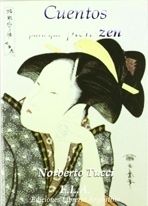 CUENTOS PARA QUE PIEN-ZEN : HISTORIAS ZEN | 9788489836556 | TUCCI ROMERO, BASILIO NORBERTO