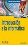 INTRODUCCION A LA INFORMATICA | 9788441519817 | MILLER, MICHAEL