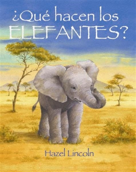 QUE HACEN LOS ELEFANTES | 9788489825291 | LINCOLN, HAZEL