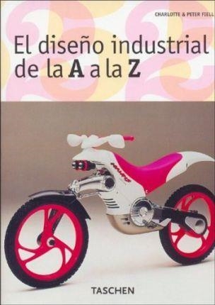 DISEÑO INDUSTRIAL DE LA A A LA Z, EL | 9783822850558 | FIELL