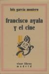 INDAGACION DEL CINEMA - FRANCISCO AYALA Y EL CINE | 9788475227719 | AYALA, FRANCISCO - GARCIA MONTERO