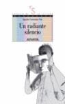 RADIANTE SILENCIO, UN | 9788466752053 | FERNANDEZ PAZ, AGUSTIN