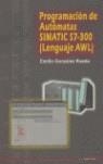 PROGRAMACIÓN DE AUTÓMATAS SIMATIC S7-300 (LENGUAJE AWL) | 9788486108519 | GONZÁLEZ RUEDA, EMILIO