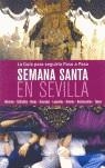 SEMANA SANTA EN SEVILLA | 9788493466374 | ARENZANA SEISDEDOS, JOSÉ MARÍA