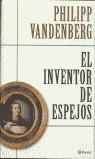 INVENTOR DE ESPEJOS, EL | 9788408034407 | VANDERBERG,PHILIPP