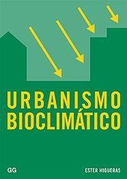 URBANISMO BIOCLIMATICO | 9788425220715 | HIGUERAS, ESTER