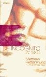 DE INCOGNITO UNA HISTORIA DE AMOR | 9788440679079 | RETTENMUND, MATTHEW